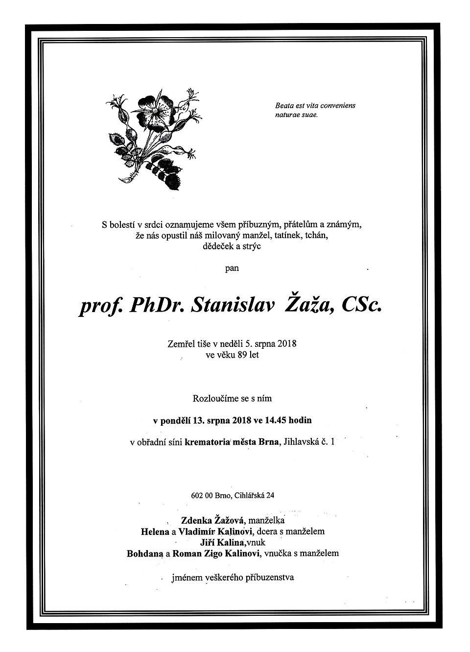 Šťastný je život v souladu se svojí přirozenou povahou.