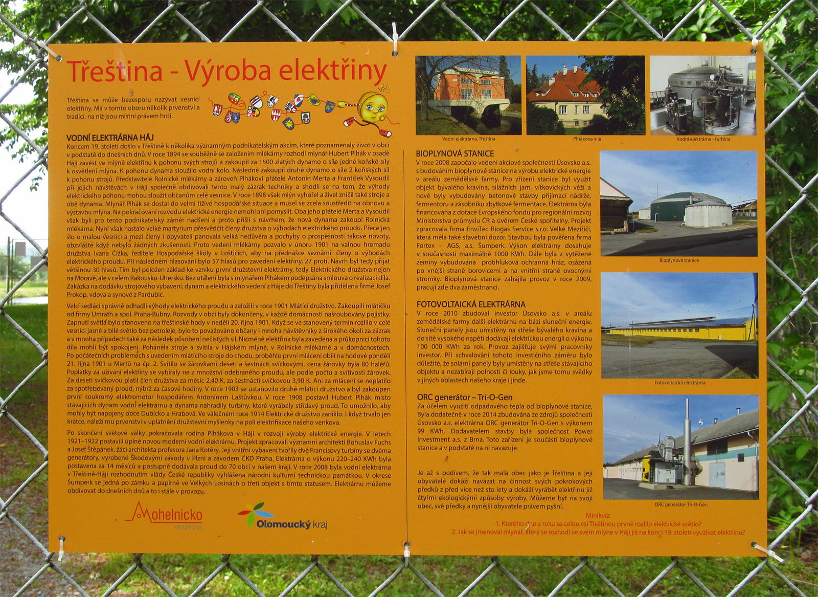 Historii výroby elektřiny mají v Třeštině dobře zpracovanou. Obec se již před mnoha létys stala průkopnicí v malém elektrárenství.