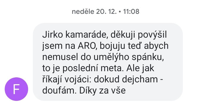 Poslední zprávu od Františka jsem dostal před Vánocemi. Byl jsem z ní v šoku.