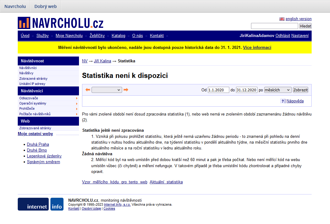 Web stále ještě funguje, ale data už jsou nepřístupná. Nemůžu se tedy už podělit o krásné sloupečkové a koláčové grafy, ani o tabulky, ze kterých jsem občas dokázal vyčíst, kdo a odkud se dnes díval na můj web.