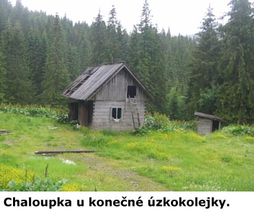 Chaloupka u konečné úzkokolejky.