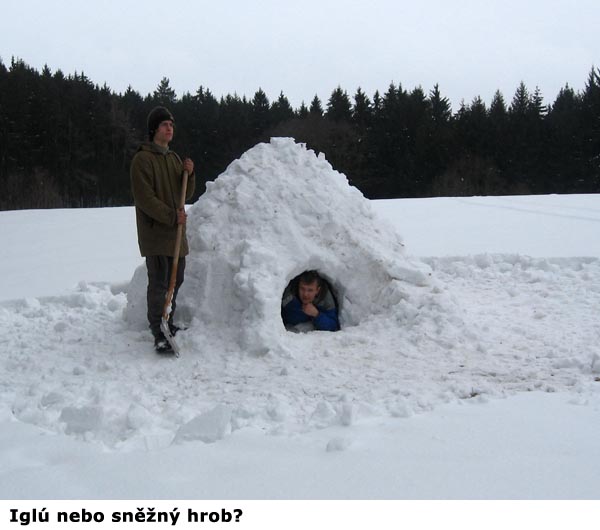 Iglú nebo sněžný hrob?