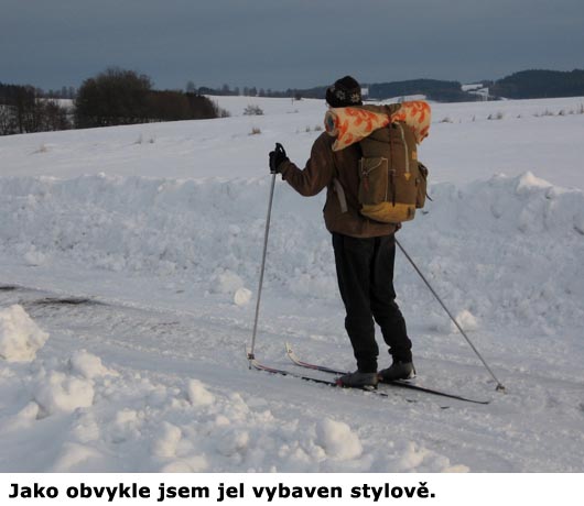 Jako obvykle jsem jel vybaven stylově.