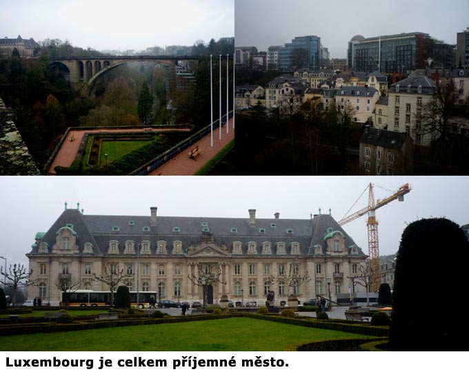 Luxembourg je docela pěkné město, ale tramvaje mu chybí.
