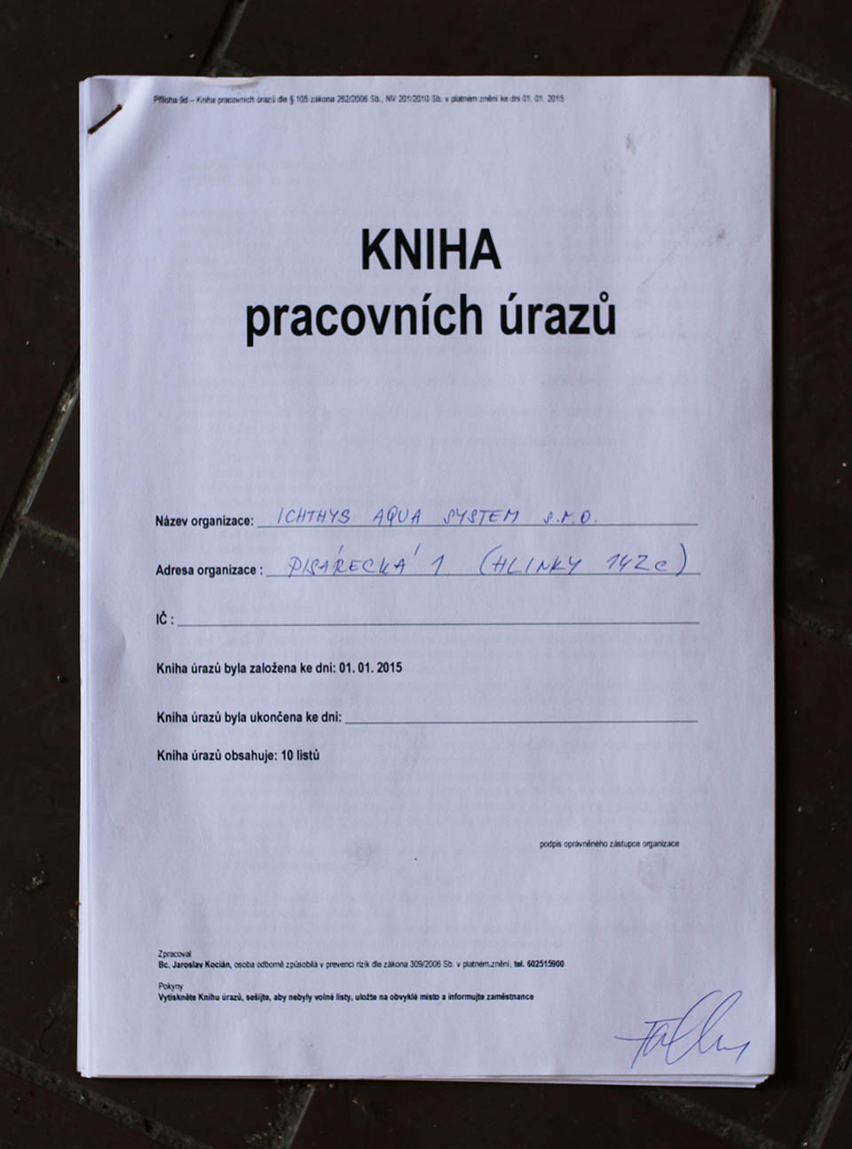 Kniha pracovních úrazů zůstala během takřka dvouletého působení společnosti Ichtys Aqua System prázdná. Smrtelné úrazy ryb se do ní ovšem obvykle nzapisují.